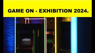 GAME ON - EXHIBITION 2024 - Doncaster Dome. 16 January - 14 April