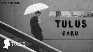 Tulus - Baru Lyrics HD