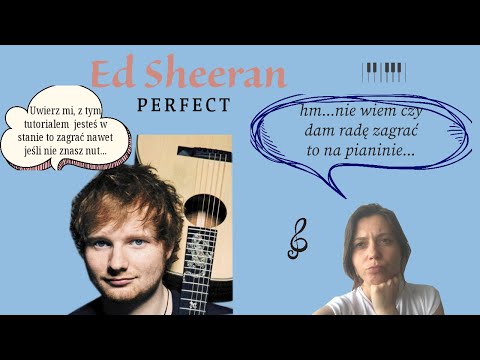 Ed Sheeran- PERFECT| Nauka gry na pianinie dla każdego