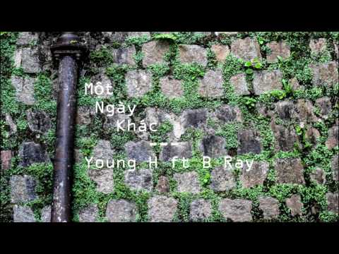 Một Ngày Khác - Young H ft B Ray X Roy P (Masew Mix) [30min]