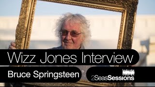 ★ Wizz Jones Interview - Bruce Springsteen - 2Seas Sessions