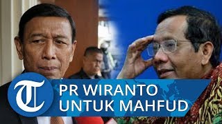 Wiranto Titipkan PR Besar Menko Polhukam untuk Mahfud MD