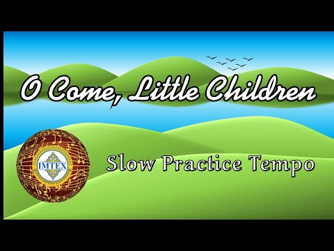 Let's Practice Together: "Oh Come Little Children" - in slow practice tempo