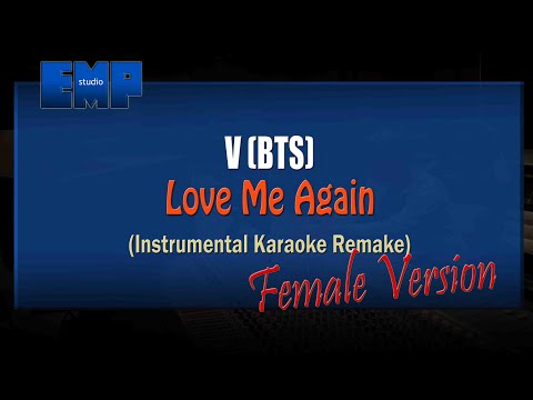 V (BTS) - Love Me Again FEMALE VERSION (KARAOKE INSTRUMENTAL REMAKE)
