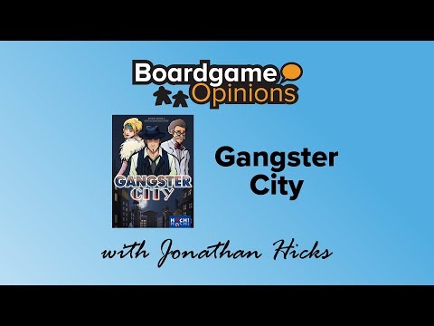 Boardgame Opinions: Gangster City