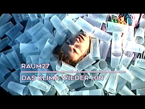 RAUM27 - Das Klima wieder hin | (Official Video)