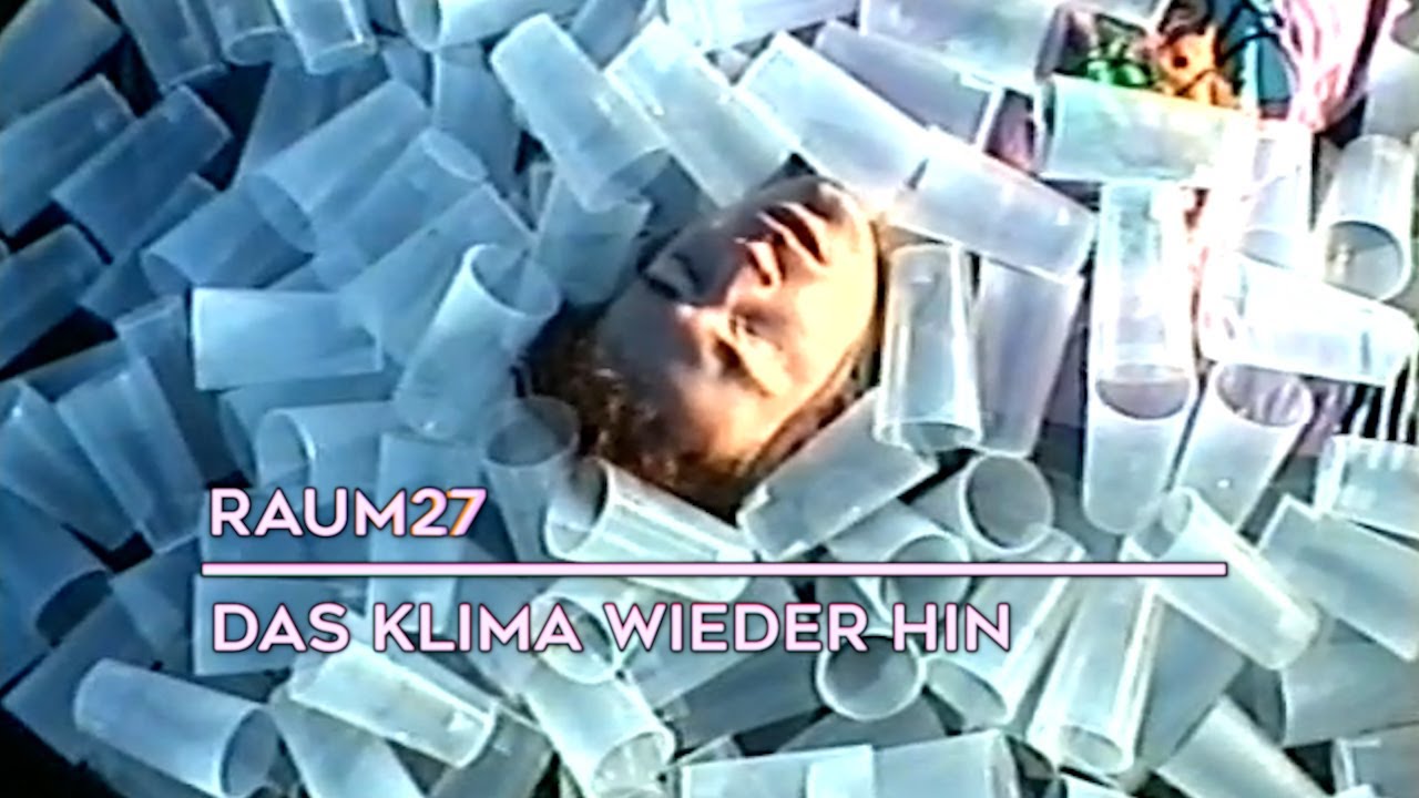 RAUM27 - Das Klima wieder hin | (Official Video)