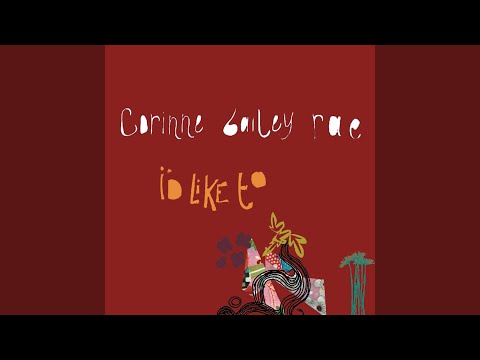 I Wont Let You Lie To Yourself - Corinne Bailey Rae