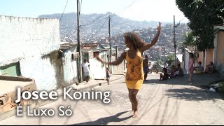Josee Koning, É Luxo Só (Official Video)