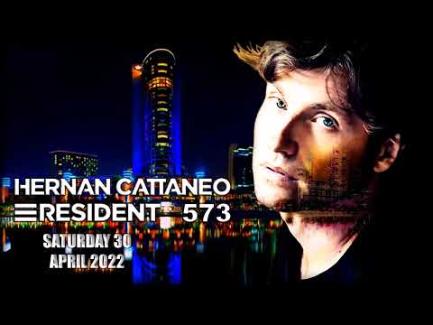 Hernan Cattaneo Resident 573 Abril 30, 2022