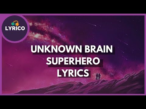 Unknown Brain - Superhero (feat. Chris Linton) (Lyrics) 🎵 Lyrico TV Video