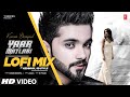 Yaar Matlabi (Video) | B Praak, Jaani | Karan B | Lofi Kedrock SD Style | Latest Punjabi Songs 2022