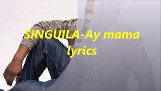 singuila  ay mama lyrics