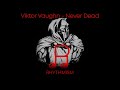 Viktor Vaughn - Never Dead Lyrics