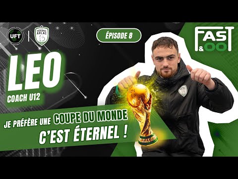 FAST & FOOT - Episode 8 : "JE PRÉFÈRE UNE COUPE DU MONDE ! C'EST ÉTERNEL"