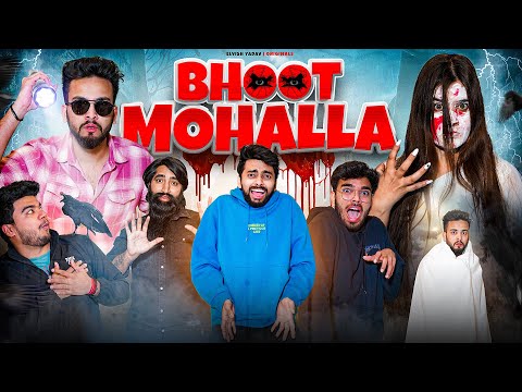 BHOOT MOHALLA - | Elvish Yadav | Latest Comedy Videos 2022 | Horror Comedy