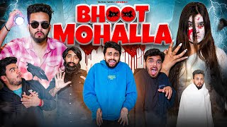 BHOOT MOHALLA - | Elvish Yadav | Latest Comedy Videos 2022 | Horror Comedy