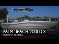 UNAVAILABLE Used 2005 Palm Beach 2000 CC In Palmetto Florida
