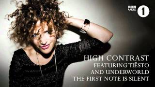 High Contrast - The First Note Is Silent (feat Tiësto and Underworld)