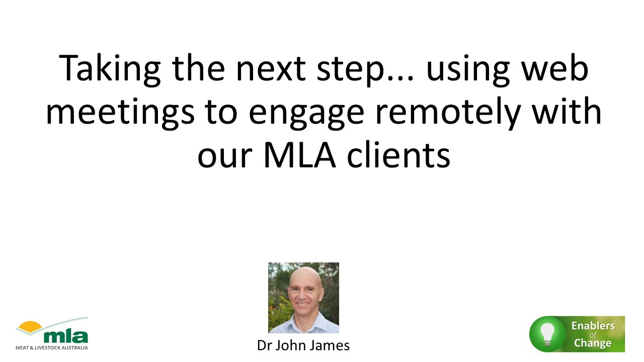 Taking the next step using web meetings to engage remotely with our MLA clients
