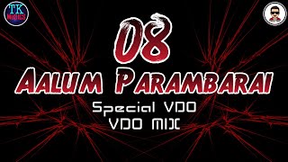 Download lagu 08 Aalum Parambarai | Remix | V.D.O  MIX | Star X Crew | VDJ TK | TK MUSICS mp3