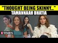Woman S Body Changes A Lot Tamannaah Bhatia Gets Real On Body Positivity Sikandar Ka Muqaddar