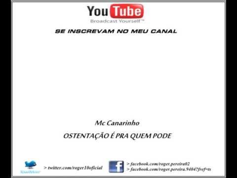 Mc Canarinho ZS - Ostentação é Pra Quem Pode