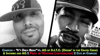 Complex - It's Only Right ft. AG of D.I.T.C. / Showbiz and AG | Diggin' in the Crates Crew