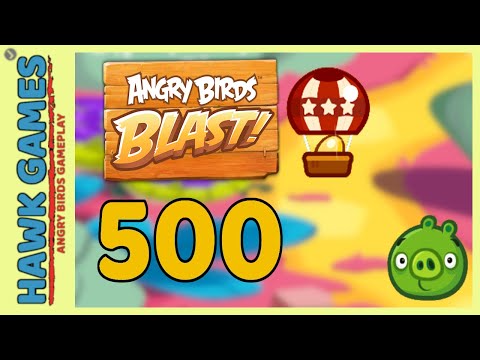 Angry Birds Blast Level 500 - 3 Stars Walkthrough, No Boosters