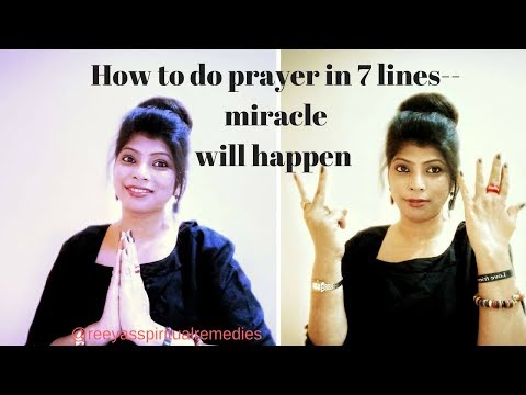 How to do prayer in 7 lines--miracle will happen --ऐसे करे प्रार्थना और होगा चमत्कार Video