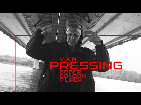 Vix.N ft. Bober, Bonson, Filipek - Pressing (extended version) | NOVE SERCE