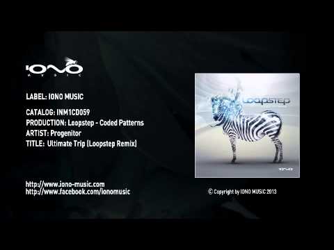 Official - Progenitor - Ultimate Trip (Loopstep Remix)
