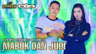 Download lagu CAK MAT KENDANG FT RIA AMELIA - MABUK DAN JUDI - SIMPATIK MUSIC mp3 Download lagu CAK MAT KENDANG FT RIA AMELIA - MABUK DAN JUDI - SIMPATIK MUSIC mp3