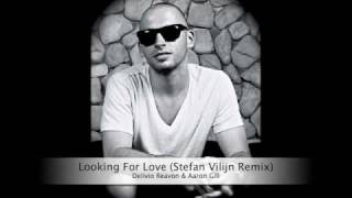 [Preview] Delivio Reavon & Aaron Gill - Looking For Love (Stefan Vilijn Remix)