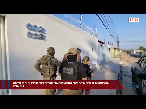 GRECO prende casal suspeito de envolvimento com o tráfico de drogas na zona sul 12 08 2022