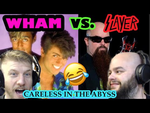 WHAM! Vs. SLAYER - CARELESS IN THE ABYSS 😱😱😂🤣 reaction