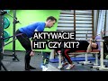 aktywacje miĘŚni na rozgrzewkĘ hit czy kit