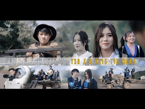 Tso zis tsis tig ncaj _ Phees lauj  fullsong 2022-2023