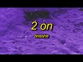 Tinashe 2 On TikTok Remix Slowed Reverb Lyrics Man I Love To Get On I Love To Get 2 On