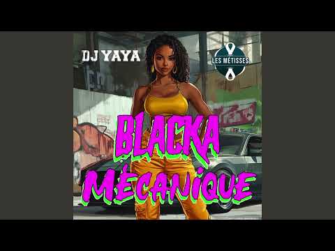 Mécanique - Blacka & Dj Yaya ( Les Métisses )