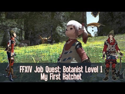 FFXIV Botanist (BTN) Job Quest: Level 1 - My First Hatchet