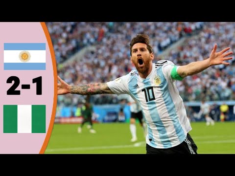 Argentina vs Nigeria 2-1 | Extended Highlights and All Goals- World Cup 2018 HD