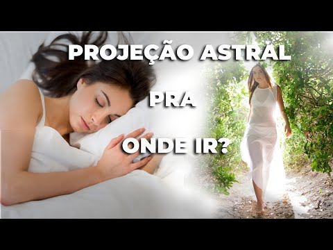 Experiências de projeção astral: os melhores lugares para visitar.