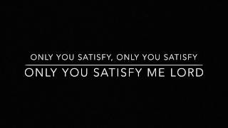 Only You Satisfy (acoustic original)