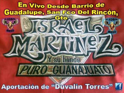 Israel Martinez Y Su Banda  Puro Guanajuato En Vivo