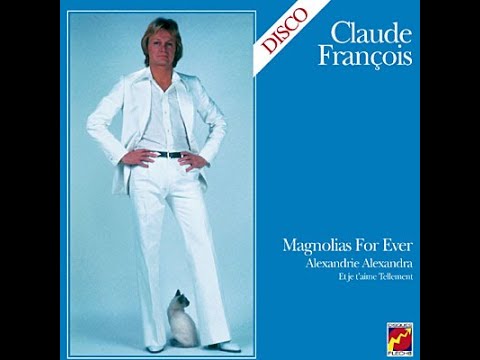 Claude François - Magnolias For Ever   01. Magnolias For Ever (1977)