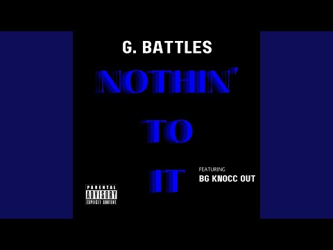 Nothin' to it (feat. B.G. Knocc Out)