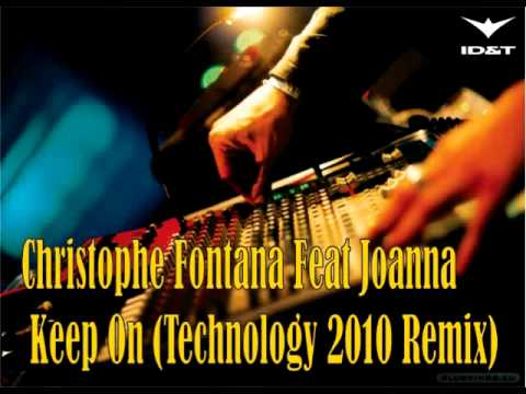 Christophe Fontana Feat Joanna - Keep On (Technology 2010 Remix).avi