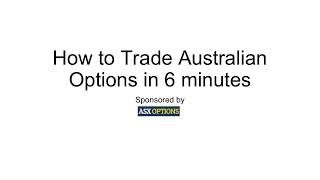 How to Trade Australian Options in 6 Minutes