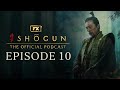 Episode 10 - A Dream of a Dream | FX's Shōgun: The Official Podcast